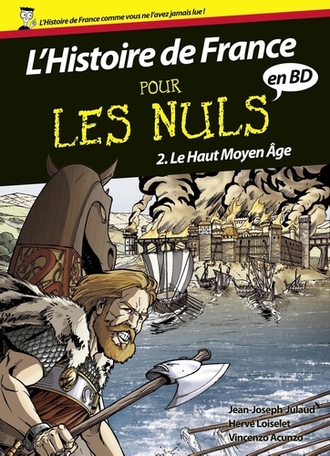 L'histoire de France pour les nuls en BD Tome 2 Le Haut Moyen-Âge