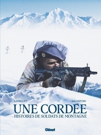 Hervé Loiselet et Mauro Salvatori - Une cordée - Histoires de soldats de montagne.