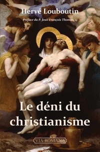 Hervé Louboutin - Le déni du christianisme.