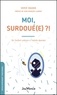 Hervé Magnin - Moi, surdoué(e) ?! - De l'enfant précoce à l'adulte épanoui.