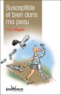 Hervé Magnin - Susceptible et bien dans ma peau.