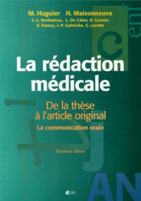 Hervé Maisonneuve et  Collectif - La Redaction Medicale. De La These A L'Article Original, La Communication Orale, 3eme Edition.