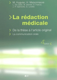 Hervé Maisonneuve et  Collectif - La Redaction Medicale. De La These A L'Article Original, La Communication Orale, 4eme Edition.