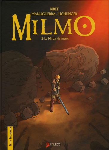 Hervé Manuguerra et Laurent Ribet - Milmo Tome 2 : Le Miroir de pierre.