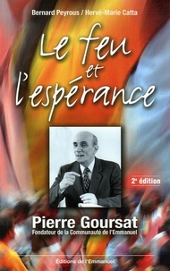 Le feu et lespérance - Pierre Goursat fondateur de la Communauté de lEmmanuel.pdf