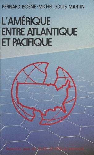 L'Amérique entre Atlantique et Pacifique. Essai de prospective stratégique