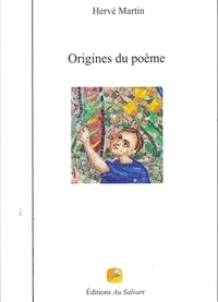 Hervé Martin - Origines du poème.