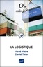 Hervé Mathe et Daniel Tixier - La logistique.
