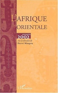 Hervé Maupeu - L'Afrique orientale - Annuaire 2002.