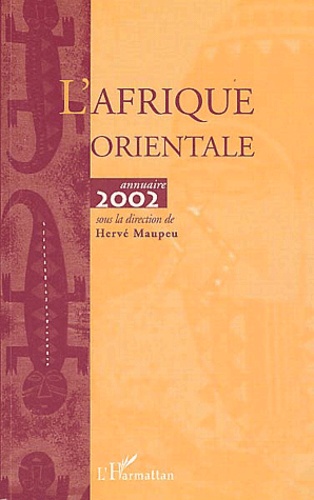 Hervé Maupeu - L'Afrique orientale - Annuaire 2002.