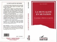 Hervé Mauroy - La mutualité en mutation - Les pratiques solidaristes en question.