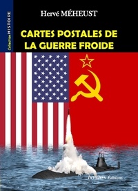 Hervé Méheust - Cartes postales de la guerre froide.