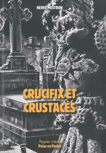 Hervé Mestron - Crucifix et crustacés.