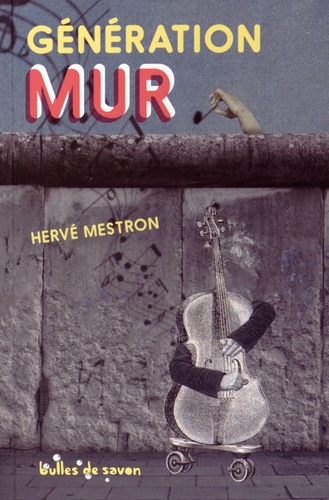 Hervé Mestron - Génération mur.
