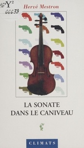 Hervé Mestron - La sonate dans le caniveau.
