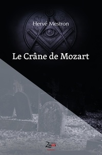 Hervé Mestron - Le crâne de Mozart.