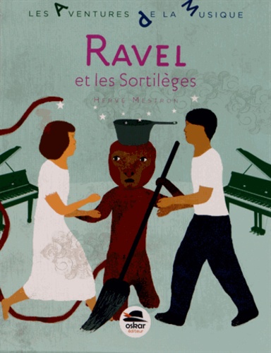 Hervé Mestron - Ravel et les sortilèges.