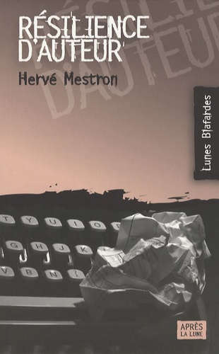 Hervé Mestron - Résilience d'auteur.