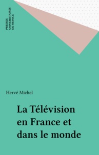 Hervé Michel - La Télévision en France et dans le monde.