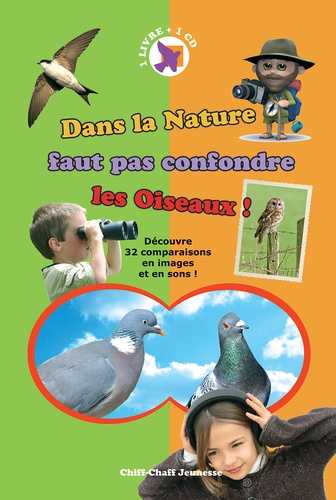 Dans la nature faut pas confondre les Oiseaux !  avec 1 CD audio