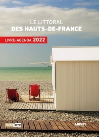 Hervé Mineur et Philippe Hudelle - Le littoral des hauts-de-france - Livre-agenda 2022.