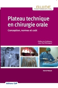 Hervé Moizan - Plateau technique en chirurgie orale - Conception, normes et coût.