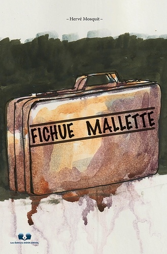 Hervé Mosquit - Fichue malette.