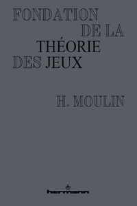Hervé Moulin - Fondation de la théorie des jeux.