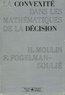 Hervé Moulin et Françoise Fogelman-Soulié - La Convexité dans les mathématiques de la décision - Optimisation et théorie micro-économique.