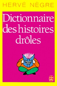 Hervé Nègre - Dictionnaire des histoires drôles.