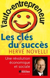 Hervé Novelli - L'auto-entrepreneur - Les clés du succès.