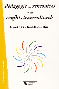 Hervé Ott et Karl-Heinz Bittl - Pédagogies des rencontres et des conflits transculturels.