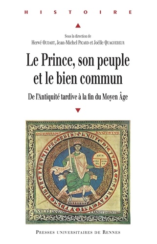Le Prince, son peuple et le bien commun. De l'Antiquité tardive à la fin du Moyen Age