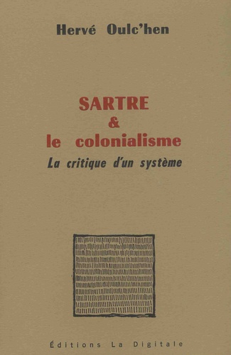 Sartre et le colonialisme. La critique d'un système