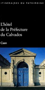 L'hôtel de la Préfecture du Calvados