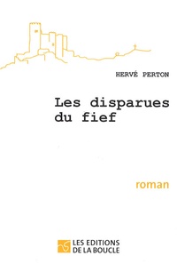 Hervé Perton - Les disparues du fief.
