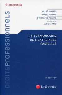 Hervé Pichard et Bruno Pichard - La transmission de l'entreprise familiale.