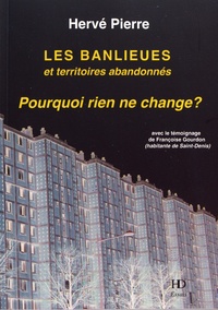 Hervé Pierre - Les banlieues et territoires abandonnés - Pourquoi rien ne change ?.