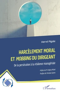 Harcèlement moral et mobbing du dirigeant