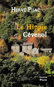 Hervé Pijac - Le hippie cévenol.