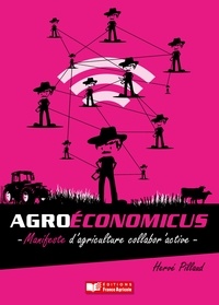 Hervé Pillaud - Agroeconomicus - Manifeste d'agriculture collabor'active.