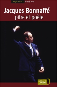 Hervé Pons - Jacques Bonnaffé - Pitre et poète.