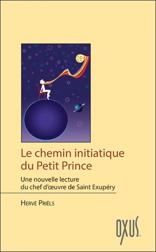 Hervé Priëls - Le chemin initiatique du Petit Prince.