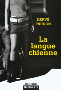 Hervé Prudon - La langue chienne.