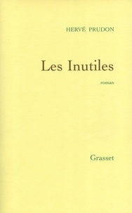 Hervé Prudon - Les inutiles.