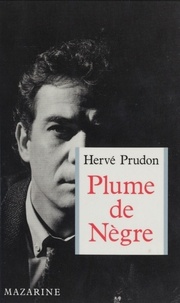 Hervé Prudon - Plume de nègre.