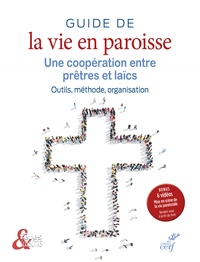 Hervé Rabec - Guide de la vie en paroisse - Une coopération entre prêtres et laïcs.