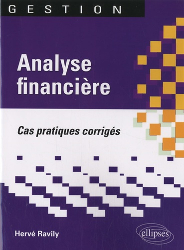 Analyse financière. Cas pratiques corrigés
