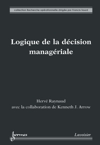 Hervé Raynaud - Logique de la décision managériale.