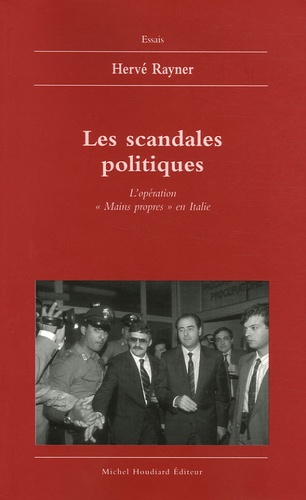 Hervé Rayner - Les scandales politiques - L'opération "Mains propres" en Italie.